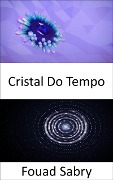 Cristal Do Tempo - Fouad Sabry