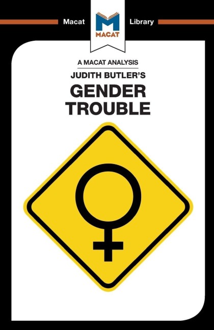 An Analysis of Judith Butler's Gender Trouble - Tim Smith-Laing