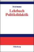 Lehrbuch Politikdidaktik - Carl Deichmann