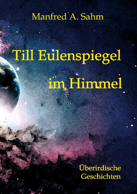 Till Eulenspiegel im Himmel - Manfred A. Sahm