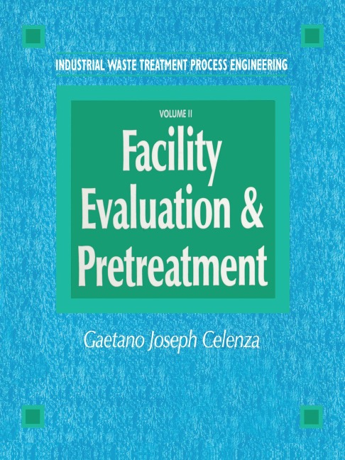 Industrial Waste Treatment Processes Engineering - Gaetano Celenza