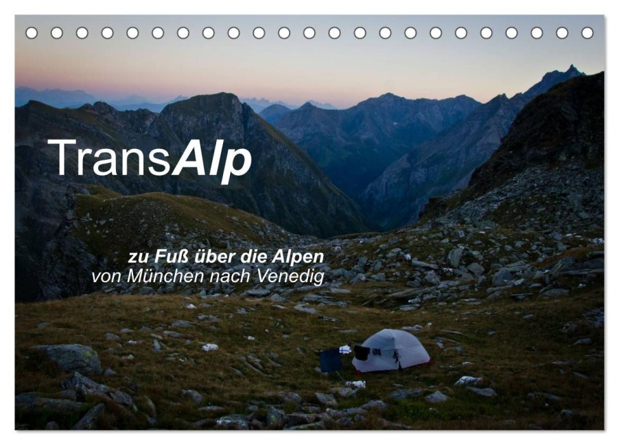 TransAlp - zu Fuß über die Alpen von München nach Venedig (Tischkalender 2026 DIN A5 quer), CALVENDO Monatskalender - Ina Reinecke