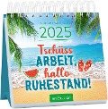 Mini-Wochenkalender Tschüss Arbeit, hallo Ruhestand! 2025 - 