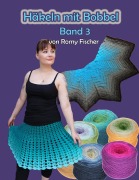 Cover-Bild zum Titel 'Häkeln mit Bobbel Band 3' von 'Romy Fischer'