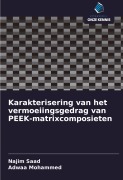 Cover-Bild zum Titel 'Karakterisering van het vermoeiingsgedrag van PEEK-matrixcomposieten' von 'Najim Saad, Adwaa Mohammed'