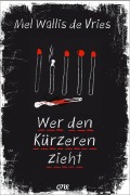 Cover-Bild zum Titel 'Wer den Kürzeren zieht' von 'Mel Wallis de Vries'