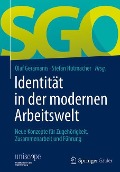 Identität in der modernen Arbeitswelt - 