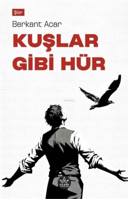 Kuslar Gibi Hür - Berkant Acar