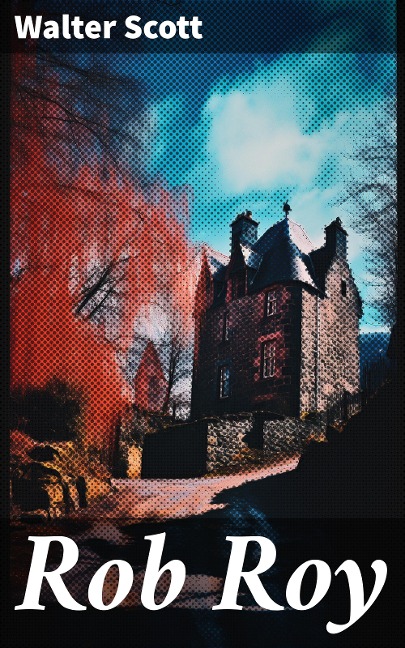 Rob Roy - Walter Scott