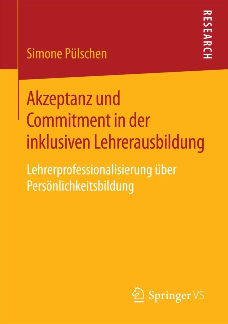 Akzeptanz und Commitment in der inklusiven Lehrerausbildung - Simone Pülschen