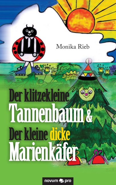 Der klitzekleine Tannenbaum & Der kleine dicke Marienkäfer - Monika Rieb