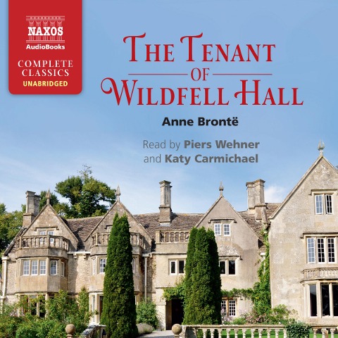 The Tenant of Wildfell Hall (Unabridged) - Anne Bronte, Katy Carmichael