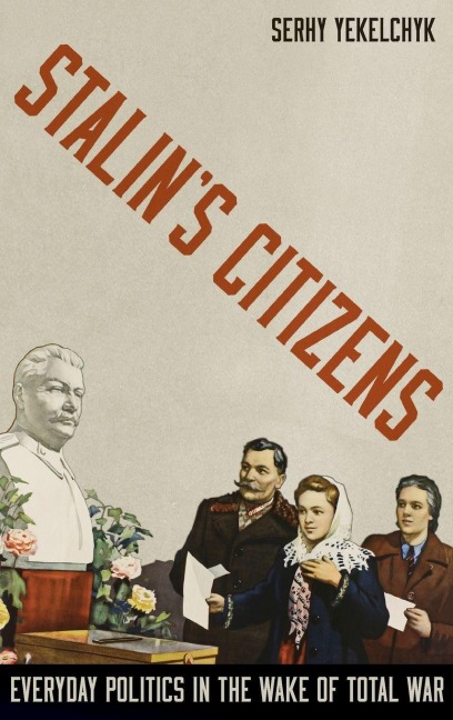 Stalin's Citizens - Serhy Yekelchyk