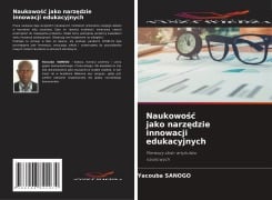 Naukowo¿¿ jako narz¿dzie innowacji edukacyjnych - Yacouba Sanogo
