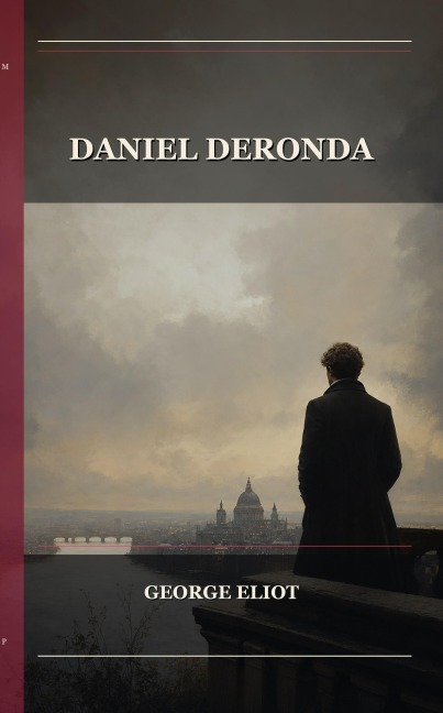 Daniel Deronda - George Eliot