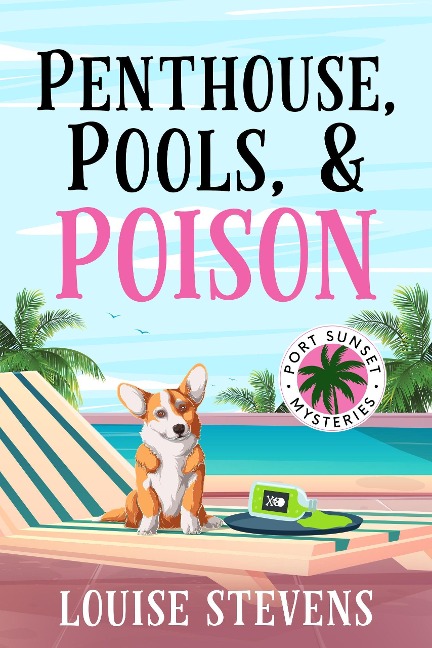 Penthouse, Pools, & Poison - Louise Stevens