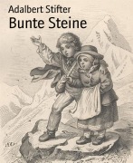 Cover-Bild zum Titel 'Bunte Steine' von 'Adalbert Stifter'