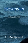Cover-Bild zum Titel 'Eindhaven' von 'C. Muntjewerf, Caroline Muntjewerf'