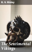 Cover-Bild zum Titel 'The Sentimental Vikings' von 'R. V. Risley'