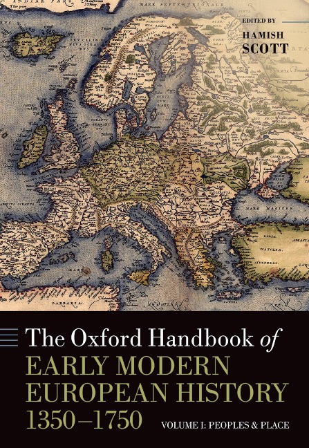 The Oxford Handbook of Early Modern European History, 1350-1750 - 