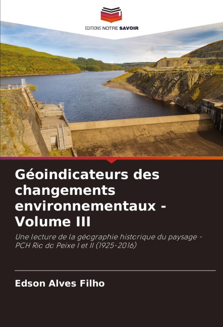 Géoindicateurs des changements environnementaux - Volume III - Edson Alves Filho
