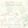 Death of the Great Man - Peter D. Kramer