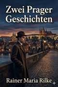 Cover-Bild zum Titel 'Zwei Prager Geschichten' von 'Rainer Maria Rilke'