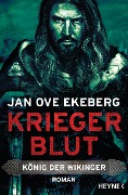 Kriegerblut - König der Wikinger - Jan Ove Ekeberg