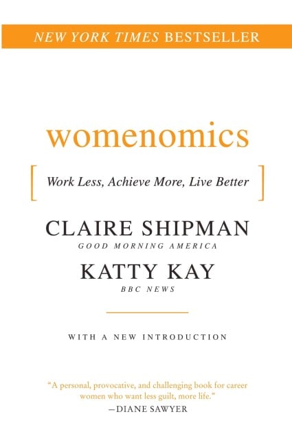 Womenomics - Katherine Kay, Claire Shipman