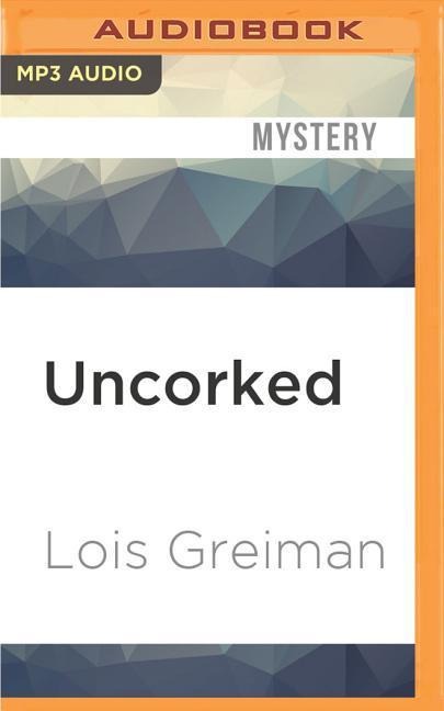 Uncorked - Lois Greiman