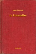 La Prisonniere - Marcel Proust