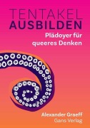 Cover-Bild zum Titel 'Tentakel ausbilden' von 'Alexander Graeff'
