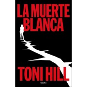 Cover-Bild zum Titel 'La muerte blanca' von 'Toni Hill'