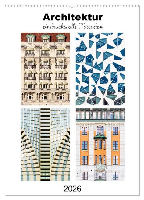 Architektur. eindrucksvolle Fassaden (Wandkalender 2026 DIN A2 hoch), CALVENDO Monatskalender - Klaus Kolfenbach
