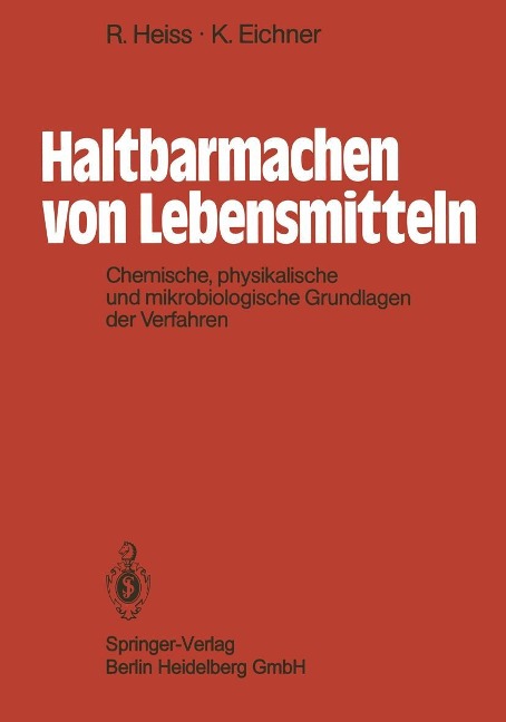 Haltbarmachen von Lebensmitteln - R. Heiss, K. Eichner