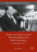 Cover-Bild zum Titel 'Peter von Zahn's Cold War Broadcasts to West Germany' von 'Eli Nathans'