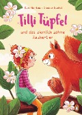 Cover-Bild zum Titel 'Tilli Tüpfel und das ziemlich zahme Zaubertier' von 'Eva Hierteis'