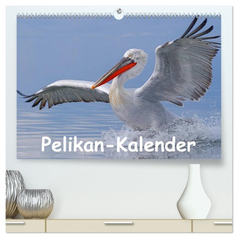 Pelikan-Kalender (hochwertiger Premium Wandkalender 2024 DIN A2 quer), Kunstdruck in Hochglanz - Gerald Wolf