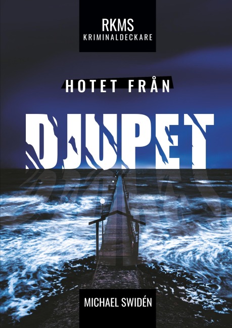 Hotet från djupet - Michael Swidén