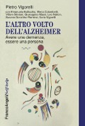 Cover-Bild zum Titel 'L' altro volto dell'Alzheimer. Avere una demenza, essere una persona' von 'Pietro Vigorelli'
