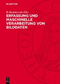 Cover-Bild zum Titel 'Erfassung und maschinelle Verarbeitung von Bilddaten' von ''