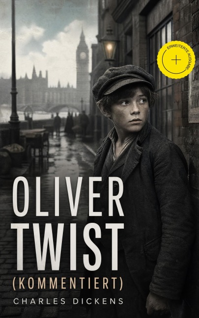 Oliver Twist (Kommentiert) - Charles Dickens