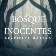 Cover-Bild zum Titel 'El bosque de los inocentes' von 'Graziella Moreno'