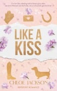 Cover-Bild zum Titel 'Like a Kiss' von 'Chloe Jackson'