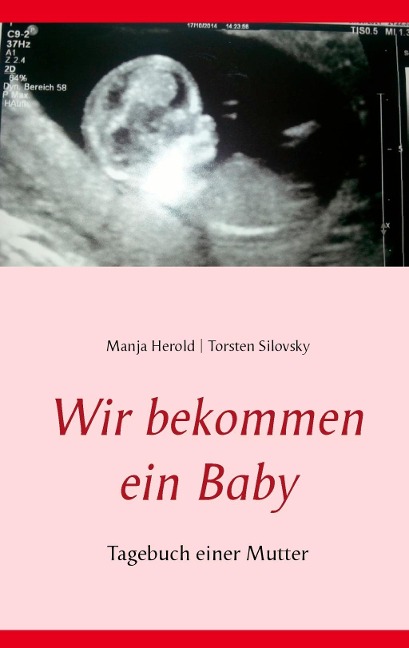 Wir bekommen ein Baby - Manja Herold, Torsten Silovsky