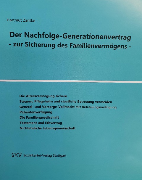 Der Nachfolge-Generationenvertrag - zur Sicherung des Familienvermögens - Hartmut Zantke