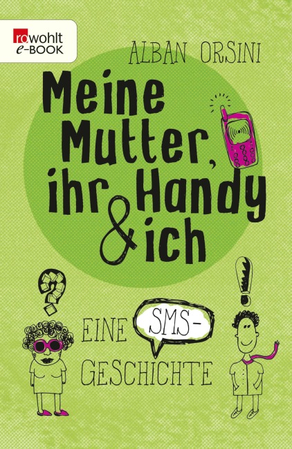 Meine Mutter, ihr Handy und ich - Alban Orsini