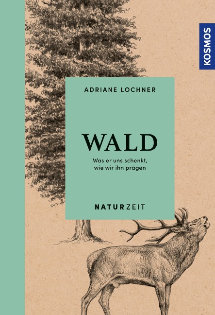 Naturzeit Wald - Adriane Lochner