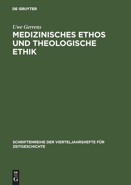 Medizinisches Ethos und theologische Ethik - Uwe Gerrens