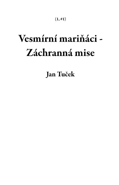 Vesmírní marináci - Záchranná mise (1, #1) - Jan Tucek